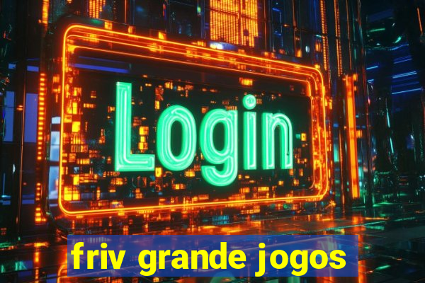 friv grande jogos